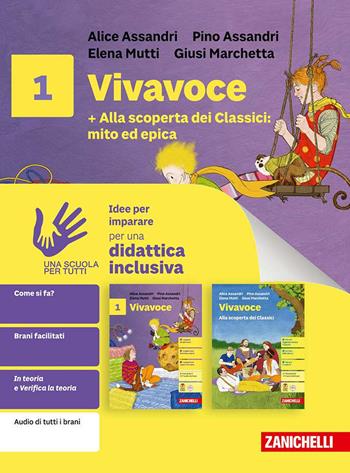 Vivavoce. Idee per imparare. Con Alla scoperta dei Classici: mito e epica. Con ebook. Con espansione online. Vol. 1 - Pino Assandri, Alice Assandri, Elena Mutti - Libro Zanichelli 2025 | Libraccio.it