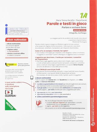 Parole e testi in gioco. Parlare e scrivere bene. Edizione rossa. Con quaderno. Con Contenuto digitale (fornito elettronicamente). Vol. 1A-1B - Teresa Serafini, Flavia Fornili - Libro Zanichelli 2019 | Libraccio.it