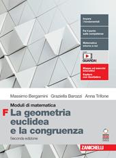 Moduli di matematica. Modulo F: la geometria euclidea e la congruenza. Per le Scuole superiori. Con espansione online