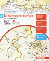 Di tempo in tempo. Per la Scuola media. Con Contenuto digitale (fornito elettronicamente). Vol. 2: L' Età moderna