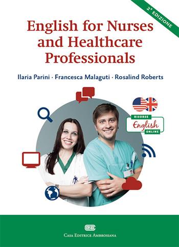 English for nurses and healthcare professionals - Ilaria Parini, Francesca Malaguti, Rosalind Roberts - Libro CEA 2018 | Libraccio.it