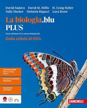 La biologia.blu. Dalla cellula al DNA. Ediz. PLUS. Per le Scuole superiori