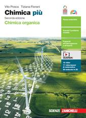 Chimica più. Chimica organica. Per le Scuole superiori. Con e-book. Con espansione online