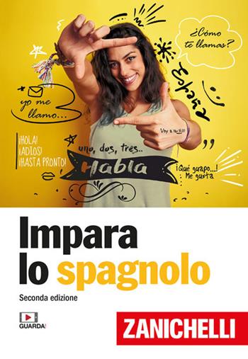 Impara lo spagnolo  - Libro Zanichelli 2020, Lingua in pratica | Libraccio.it