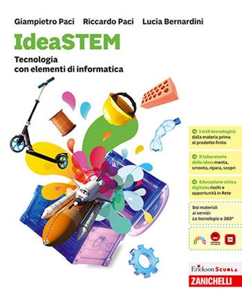 IdeaSTEM. Confezione Tecnologia, Elementi di informatica, Disegno. Per la Scuola media - Giampietro Paci, Riccardo Paci, Lucia Bernardini - Libro Zanichelli 2026 | Libraccio.it