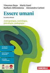Essere umani. Antropologia, sociologia, psicologia, pedagogia. Per le Scuole superiori. Vol. 2