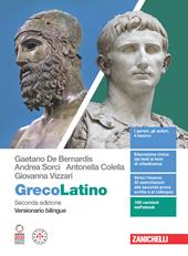 GrecoLatino. Versionario bilingue. Per il secondo biennio e quinto anno dei Licei classici. Con e-book