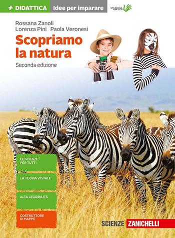 Scopriamo la natura. Per la Scuola media. (fornito elettronicamente). Vol. 1 - Rossana Zanoli, Lorenza Pini, Paola Veronesi - Libro Zanichelli 2017 | Libraccio.it