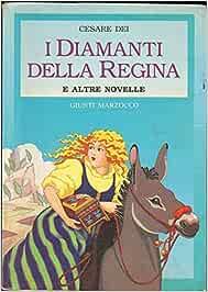I diamanti della regina e altri racconti - Cesare Dei - Libro Giunti-Marzocco 1987, Collana blu | Libraccio.it