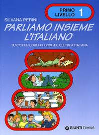 Parliamo insieme l'italiano. Corso di lingua e cultura italiana per studenti stranieri. Vol. 1 - Silvana Perini - Libro Giunti Editore 1998 | Libraccio.it