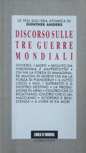I morti. Discorso sulle tre guerre mondiali - Anders Günther - Libro Giunti Editore 2020 | Libraccio.it