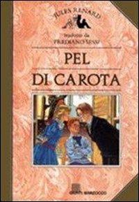 Pel di carota - Jules Renard - Libro Giunti Editore 1993 | Libraccio.it