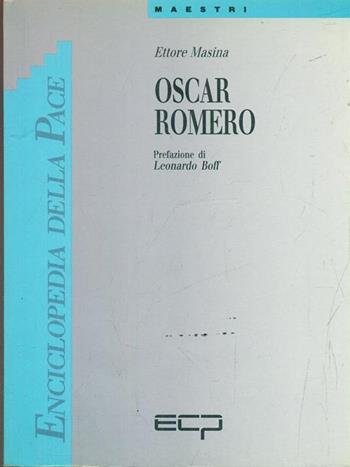 Oscar Romero - Ettore Masina - Libro Cultura della Pace 1993, Enciclopedia della pace I Maestri | Libraccio.it