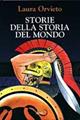 Storie della storia del mondo. Ediz. illustrata - Laura Orvieto - Libro Giunti Editore 1998 | Libraccio.it