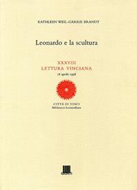 Leonardo e la scultura - Kathleen Weil Garris Brandt - Libro Giunti Editore 2000, Letture vinciane | Libraccio.it