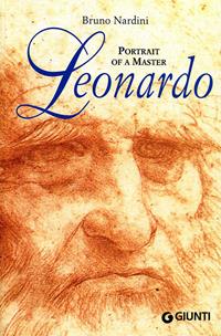 Leonardo. Portrait of a master. Ediz. illustrata - Bruno Nardini - Libro Giunti Editore 1999, Leonardo | Libraccio.it