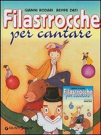 Filastrocche per cantare - Gianni Rodari, Beppe Dati - Libro Giunti Editore 2005 | Libraccio.it