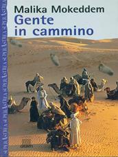 Gente in cammino - Malika Mokeddem - Libro Giunti Editore 1999, Superastrea | Libraccio.it