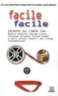 Facile facile  - Libro Giunti Editore 1999, Laboratorio di cinema | Libraccio.it