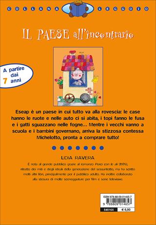 Il paese all'incontrario. Ediz. illustrata - Lidia Ravera - Libro Giunti Junior 2002, Leggo io | Libraccio.it