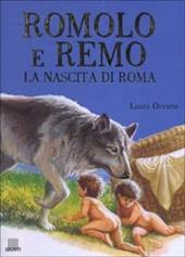 Romolo e Remo. La nascita di Roma