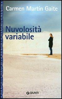 Nuvolosità variabile - Carmen Martín Gaite - Libro Giunti Editore 2000, Superastrea | Libraccio.it