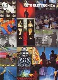 Arte elettronica. Ediz. illustrata - Silvia Bordini - Libro Giunti Editore 2002, Dossier d'art | Libraccio.it