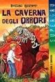 La caverna degli orrori - Rossana Guarnieri - Libro Giunti Editore 2000, Supergru | Libraccio.it