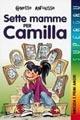 Sette mamme per Camilla - Ginette Anfousse - Libro Giunti Editore 2000, Supergru | Libraccio.it