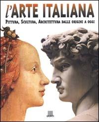 L' arte italiana. Pittura, scultura, architettura dalle origini a oggi. Ediz. illustrata - Gloria Fossi, Mattia Reiche, Marco Bussagli - Libro Giunti Editore 2000 | Libraccio.it