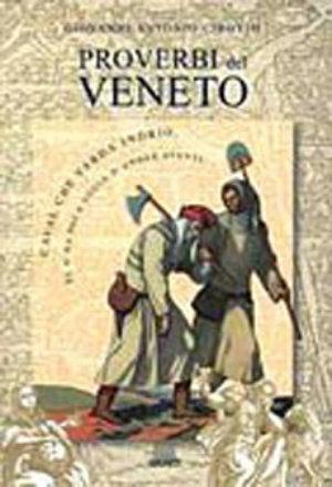 Proverbi del Veneto - Gian Antonio Cibotto - Libro Giunti Editore 2000, Proverbi d'Italia | Libraccio.it