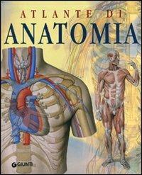 Atlante di anatomia - Adriana Rigutti - Libro Giunti Editore 2000, Atlanti illustrati | Libraccio.it