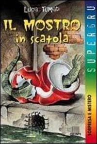 Il mostro in scatola - Lucia Tumiati - Libro Giunti Editore 2000, Supergru | Libraccio.it