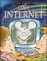 Cos'è Internet - Beniamino Sidoti, Andrea Angiolino - Libro Giunti Editore 2000, Prime scoperte | Libraccio.it