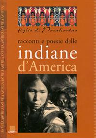 Figlie di Pocahontas. Racconti e poesie delle indiane d'America  - Libro Giunti Editore 2000 | Libraccio.it