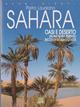 Sahara. Oasi e deserto. Un paradiso perduto ricco di storia e civiltà - Pietro Laureano - Libro Giunti Editore 2001, Saggi Giunti | Libraccio.it