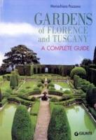 Gardens of Florence and Tuscany. A complete guide