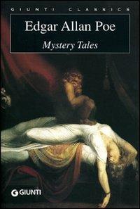 Mystery tales - Edgar Allan Poe - Libro Giunti Editore 2003, Giunti classics | Libraccio.it