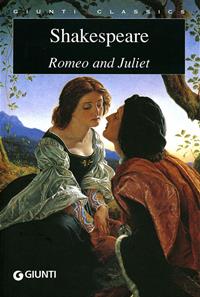 Romeo and Juliet - William Shakespeare - Libro Giunti Editore 2003, Giunti classics | Libraccio.it