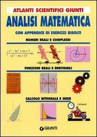 Analisi matematica  - Libro Giunti Editore 2001, Atlanti scientifici | Libraccio.it