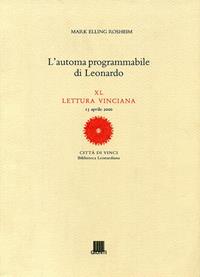 L'automa programmabile di Leonardo - M. Elling Rosheim - Libro Giunti Editore 2001, Letture vinciane | Libraccio.it