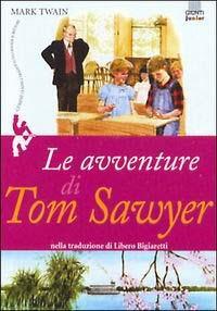 Le avventure di Tom Sawyer - Mark Twain - Libro Giunti Editore 2002 | Libraccio.it