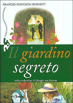 Il giardino segreto - Frances Hodgson Burnett - Libro Giunti Editore 2002, Gemini | Libraccio.it