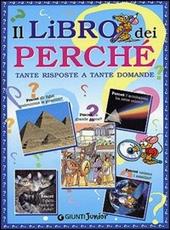 Il libro dei perché. Tante risposte a tante domande