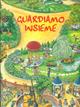 Guardiamo insieme  - Libro Giunti Editore 2001, Libri da guardare | Libraccio.it