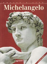Michelangelo. Ediz. inglese - Enrica Crispino - Libro Giunti Editore 2001, Vita d'artista | Libraccio.it