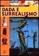 Dada e surrealismo - Marta Ragozzino - Libro Giunti Editore 2001, Atlanti universali Giunti | Libraccio.it