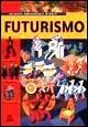 Futurismo. Ediz. illustrata