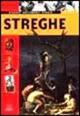 Streghe. Le origini, il mito e la storia - Marina Montesano - Libro Giunti Editore 2001, Atlanti universali Giunti | Libraccio.it