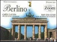 Berlino. Carta e guida alla città: storia e monumenti  - Libro Giunti Editore 2006, Carte zoom | Libraccio.it